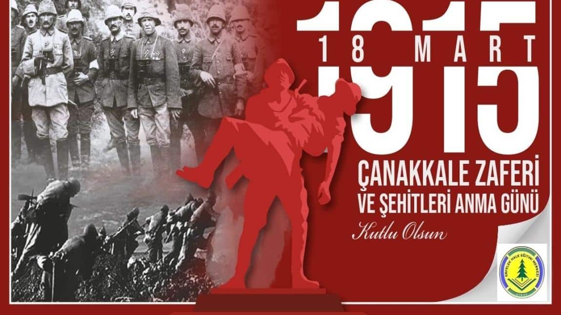 18 Mart Şehitleri Anma Günü ve Çanakkale Zaferi’nin 109. Yıldönümü